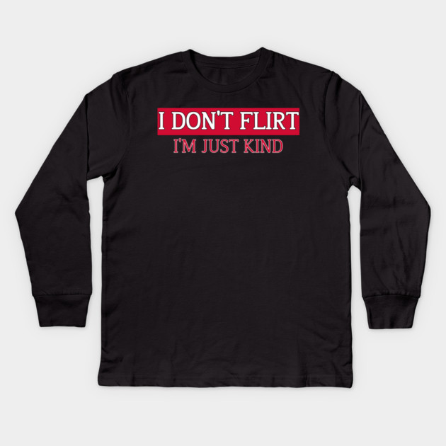 I’m Just Kind Funny Quote Design Kids Long Sleeve T-Shirt by Stylish Shirt