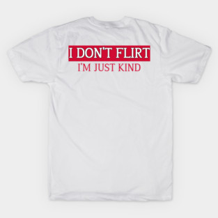 I’m Just Kind Funny Quote Design T-Shirt