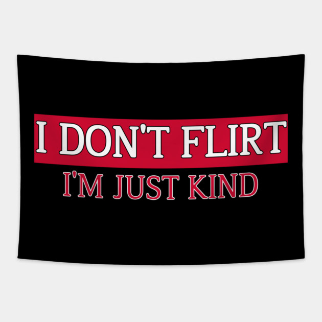 I’m Just Kind Funny Quote Design Tapestry by Stylish Shirt