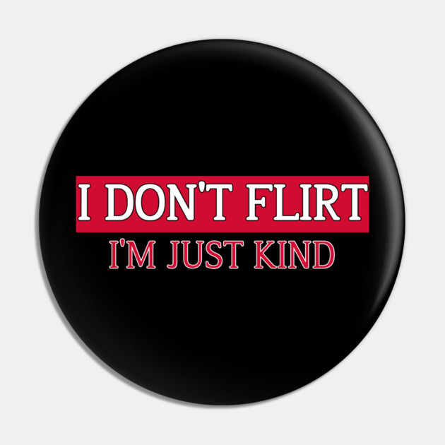I’m Just Kind Funny Quote Design Pin by Stylish Shirt