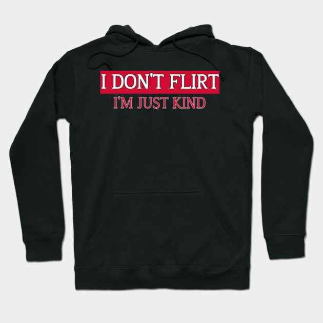 I’m Just Kind Funny Quote Design Hoodie by Stylish Shirt