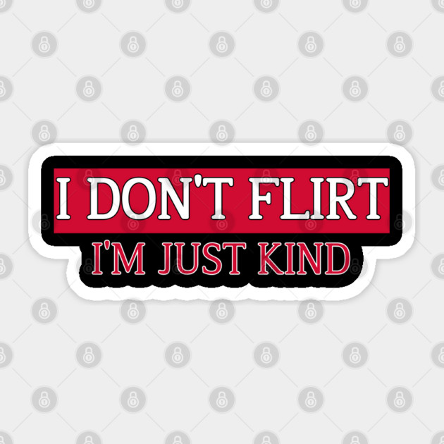 I’m Just Kind Funny Quote Design Sticker by Stylish Shirt