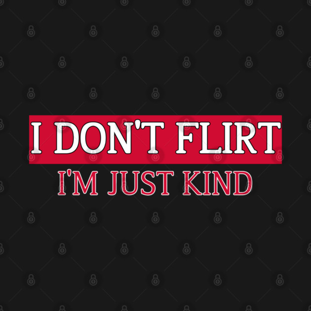 I’m Just Kind Funny Quote Design by Stylish Shirt