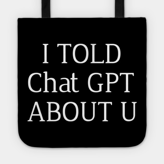 Funny AI Quote Typography Design Tote by Stylish Shirt