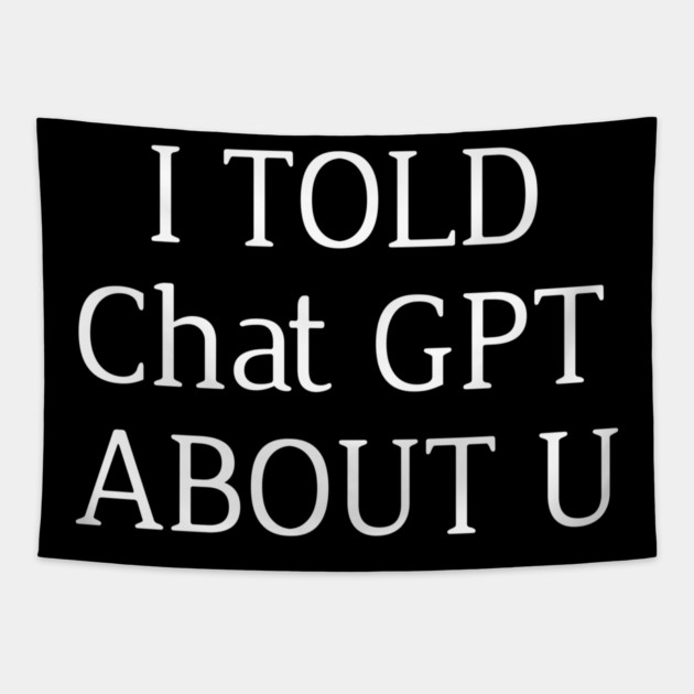 Funny AI Quote Typography Design Tapestry by Stylish Shirt