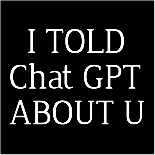 Funny AI Quote Typography Design Wall Art by Stylish Shirt