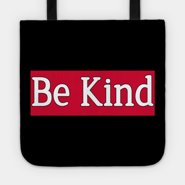 Be Kind Minimalist Quote Design Kindness Quote Typography Tote by Stylish Shirt