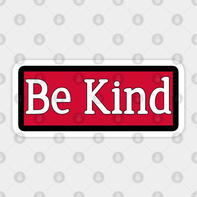 Be Kind Minimalist Quote Design Kindness Quote Typography Sticker by Stylish Shirt
