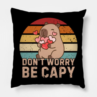 Don't Worry Be Capy Pillow