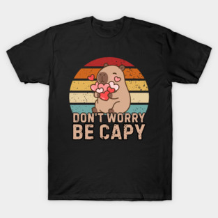 Don't Worry Be Capy T-Shirt