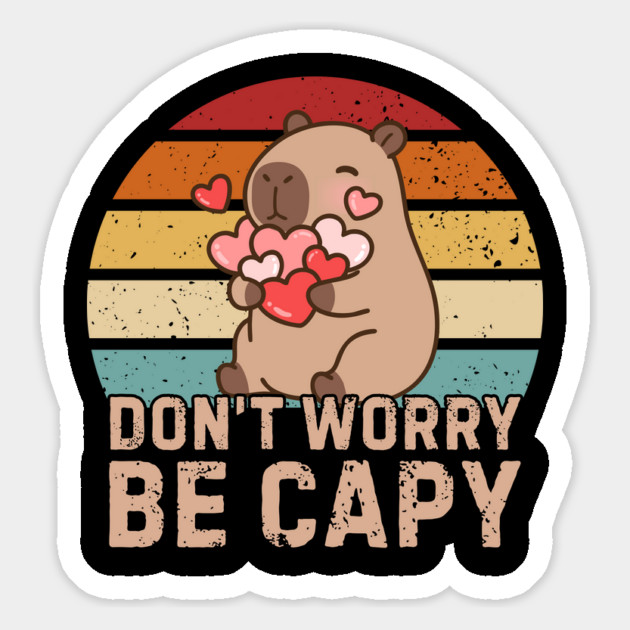 Don't Worry Be Capy Magnet by Creatifly Graphic Tees