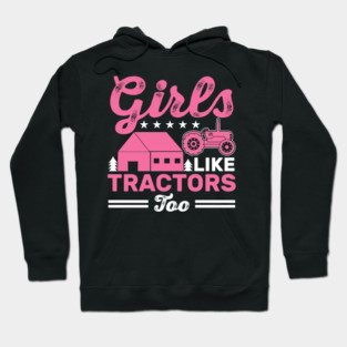 Girls Like Tractors Farm Girl Hoodie