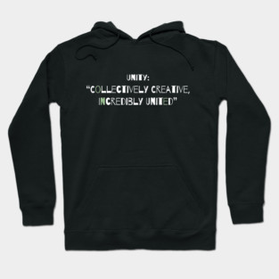 Unity Collectively Creative Incredibly United Hoodie