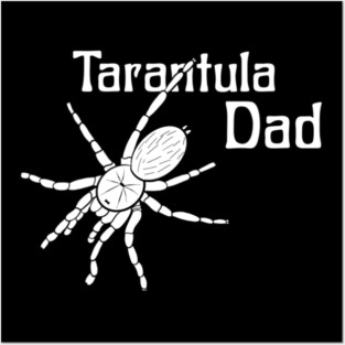 Tarantula Dad Posters and Art