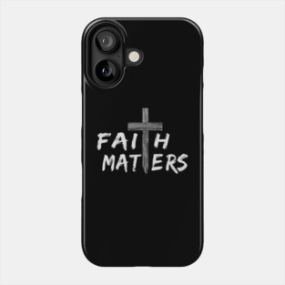 Christian Faith Matters with Cross Christian Faith Phone Case