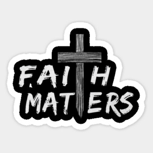 Christian Faith Matters with Cross Christian Faith Sticker