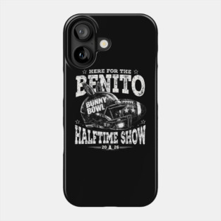 Here for the Benito Halftime Show Bunny Bowl 2026 Phone Case