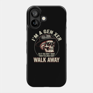 Gen X Old School Walk Away Snarky Attitude Phone Case