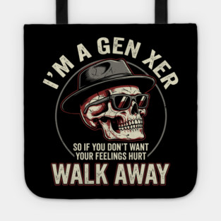 Gen X Old School Walk Away Snarky Attitude Tote