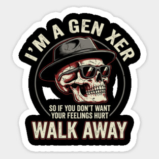Gen X Old School Walk Away Snarky Attitude Sticker