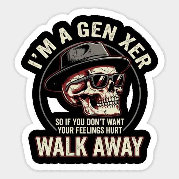 Gen X Old School Walk Away Snarky Attitude Magnet by Anticorporati