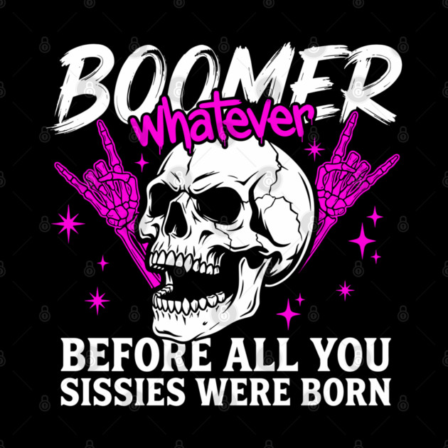 Boomer Before You Sissies Were Born by Anticorporati