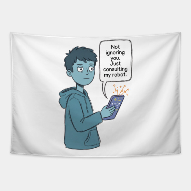 Not Ignoring You Tapestry by Designed By Marty