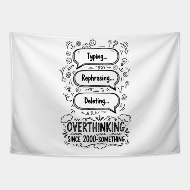Overthinking Since 2000-Something Tapestry by Designed By Marty
