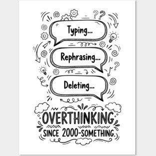 Overthinking Since 2000-Something Posters and Art