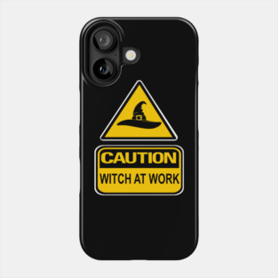 Caution Witch at Work Cheeky Witch® Phone Case