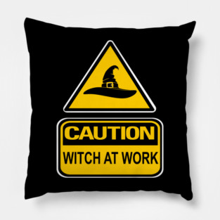 Caution Witch at Work Cheeky Witch® Pillow