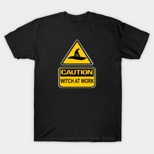 Caution Witch at Work Cheeky Witch® T-Shirt