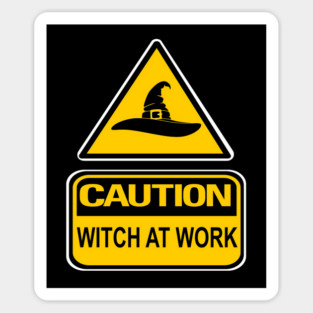 Caution Witch at Work Cheeky Witch® Magnet