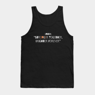 Unity: Stronger Together Brighter Forever Tank Top