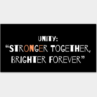 Unity: Stronger Together Brighter Forever Posters and Art