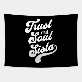 Trust Your Soul Sista - Retro 70s Typography Tapestry