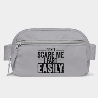 dont-scare-me-i-fart-easily Bag