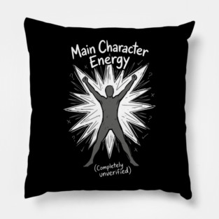 Main Character Energy Pillow
