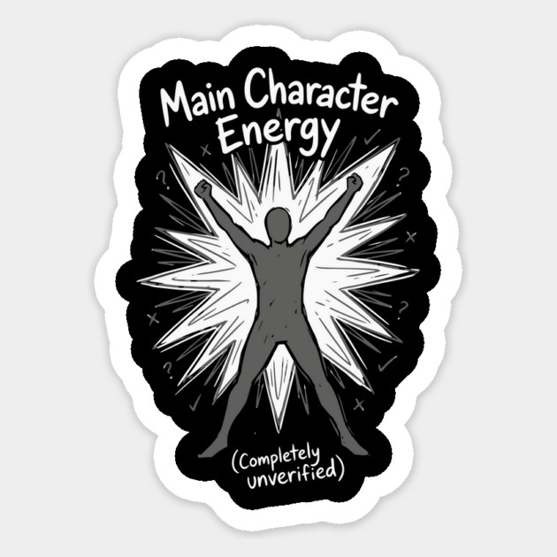 Main Character Energy Sticker by Designed By Marty