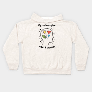 My Wellness Plan: Vibes & Vitamins Kids Hoodie