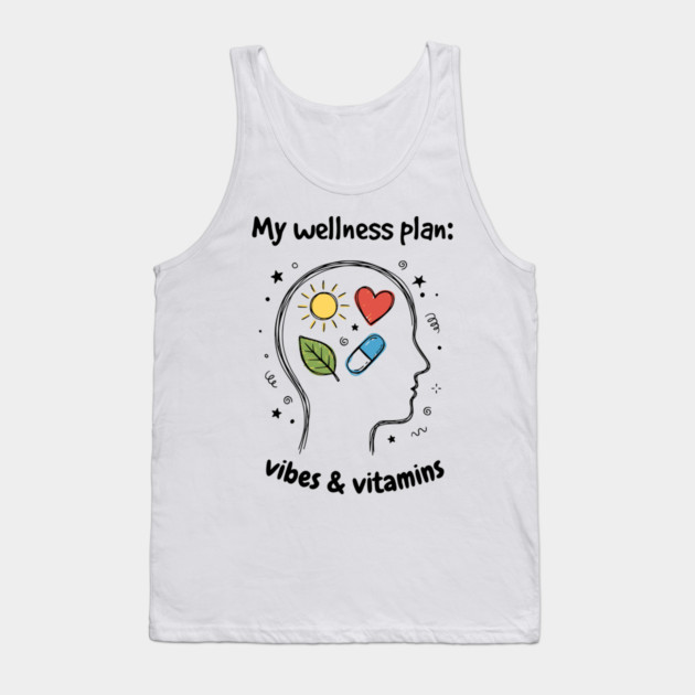 My Wellness Plan: Vibes & Vitamins Tank Top by Designed By Marty