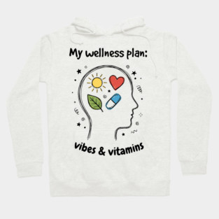 My Wellness Plan: Vibes & Vitamins Hoodie
