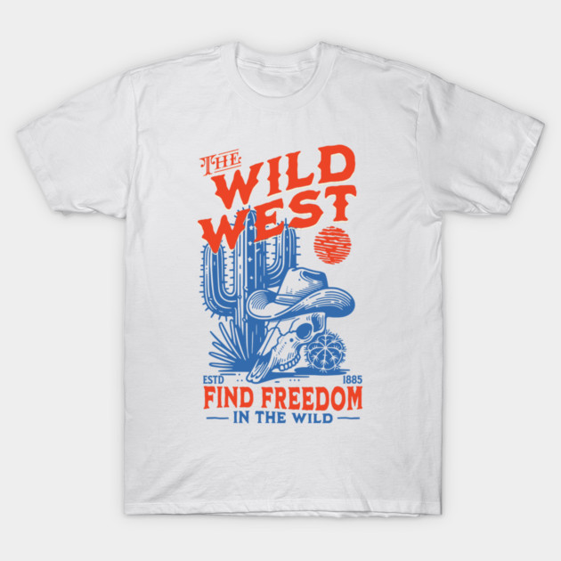 The Wild West: Find Freedom T-Shirt by Designed By Marty