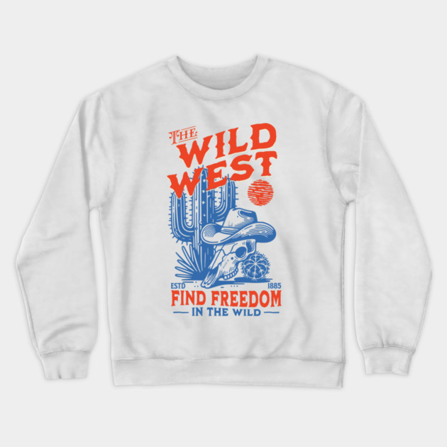The Wild West: Find Freedom Crewneck Sweatshirt by Designed By Marty