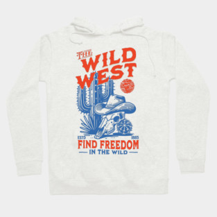 The Wild West: Find Freedom Hoodie
