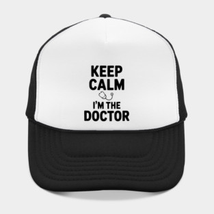 Keep Calm I'm The Doctor Hat