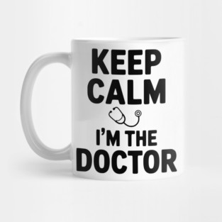 Keep Calm I'm The Doctor Mug