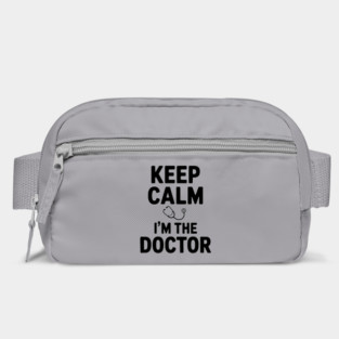 Keep Calm I'm The Doctor Bag