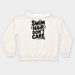 Swim Hair Don't Care Kids Hoodie