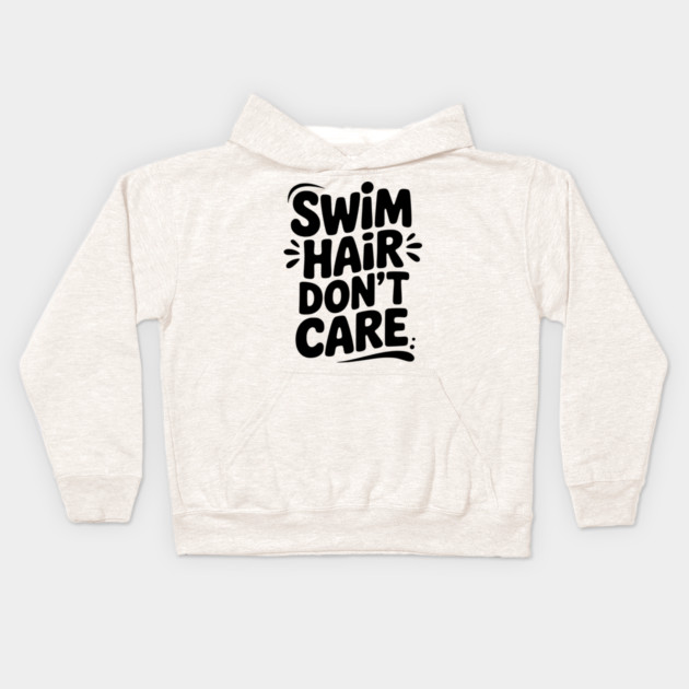 Swim Hair Don't Care Kids Hoodie by Frank Ring